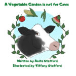 A Vegetable Garden is Not for Cows